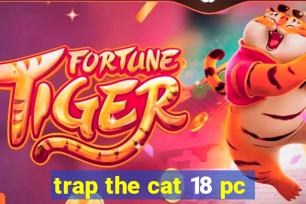 trap the cat 18 pc